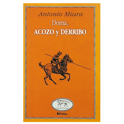 Doma, Acozo y Derribo