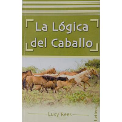 La Lgica del Caballo Lucy Rees