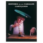 Historia de los caballos cartujanos