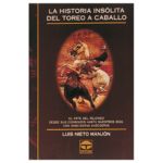 La historia inslita del toreo a caballo